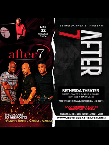 After 7 at Bethesda Theater flyer